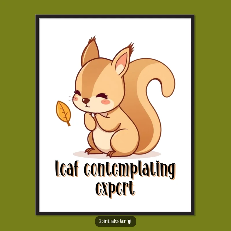 Funny Kawaii Squirrel Leaf Thought Poster - Reflective Wall Art for Autumn