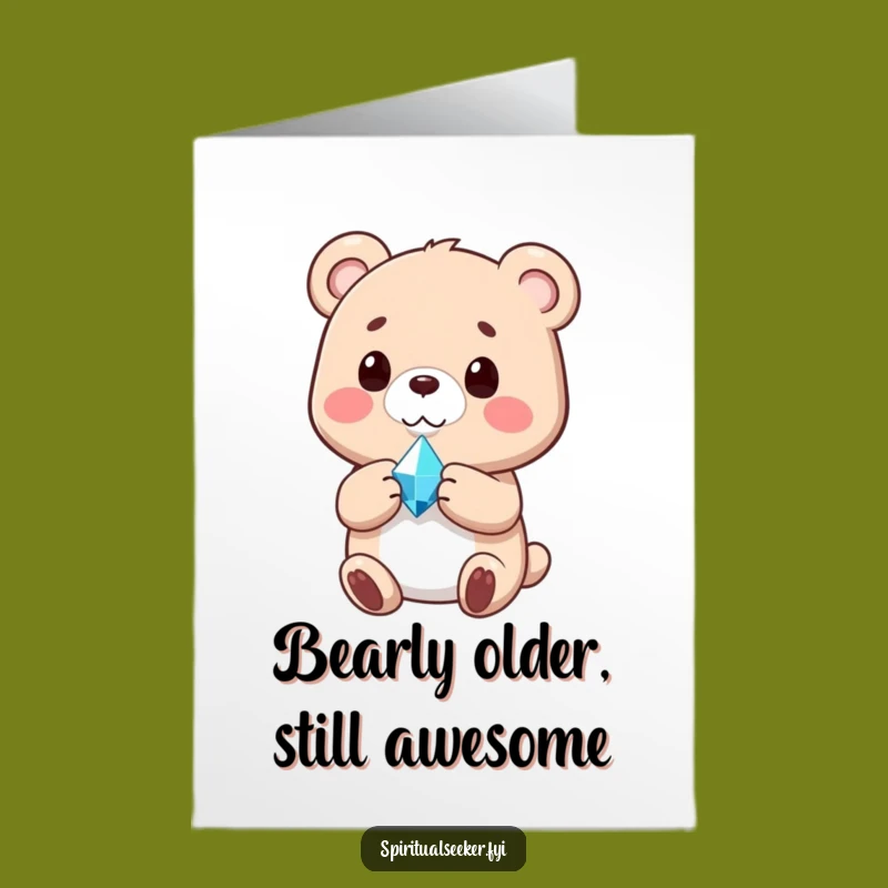 Free Printable Birthday Card: Content Bear Crystal Funny Downloadable Gift