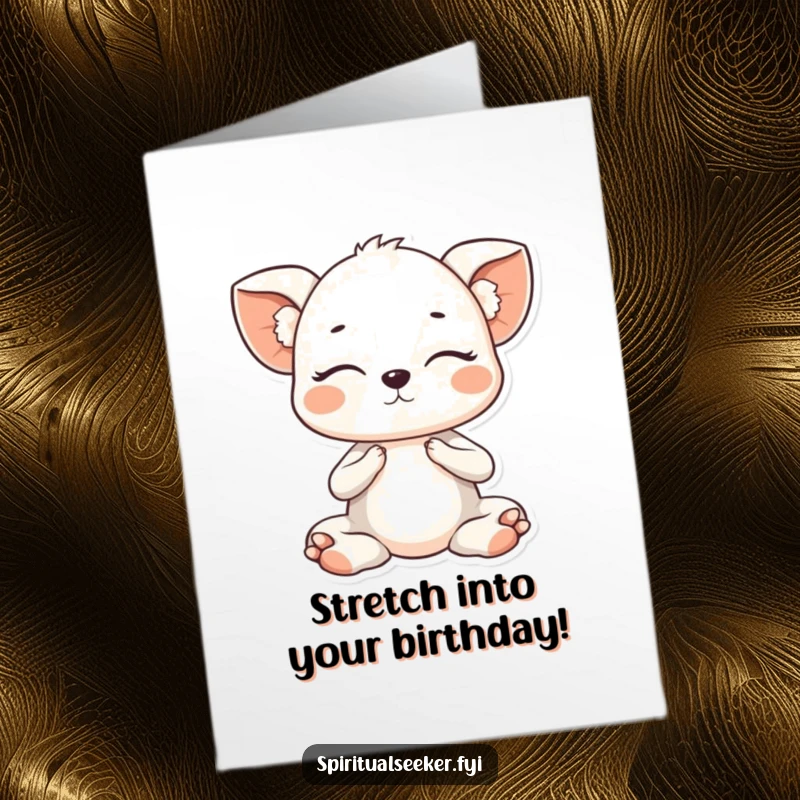Free Printable Birthday Card: Cute Kawaii animal with closed eyes, performing a gentle yoga pose, birthday wellness.