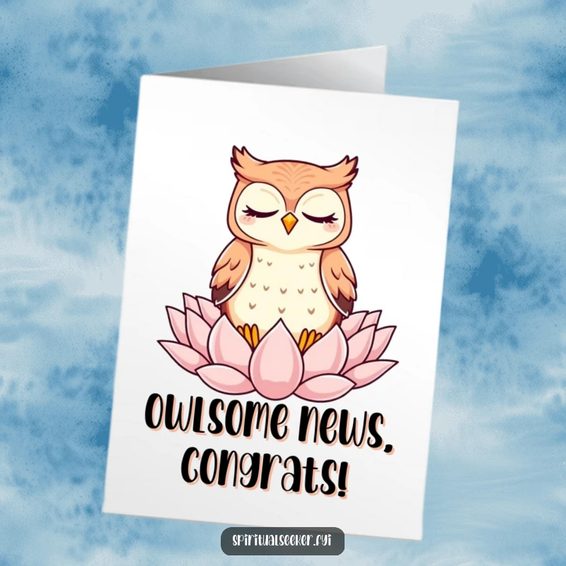 Funny Free Printable Congratulations Card: A kawaii owl meditating on a lotus flower, radiating calm and peaceful congratulations.