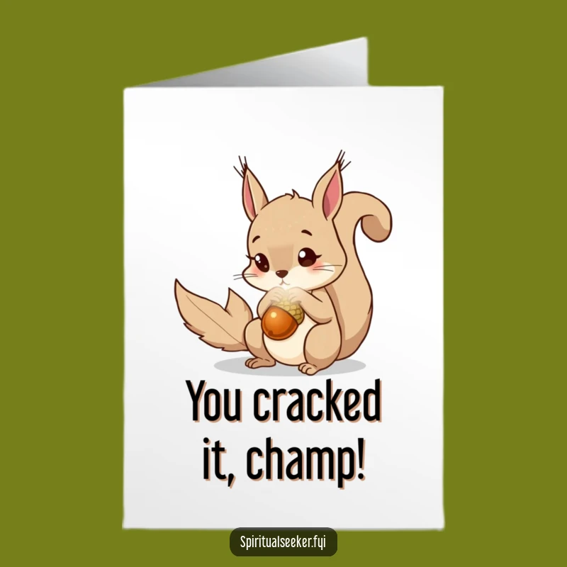 Free Printable Squirrel Congrats Card: Magical Acorn Humor, Funny Downloadable Gift