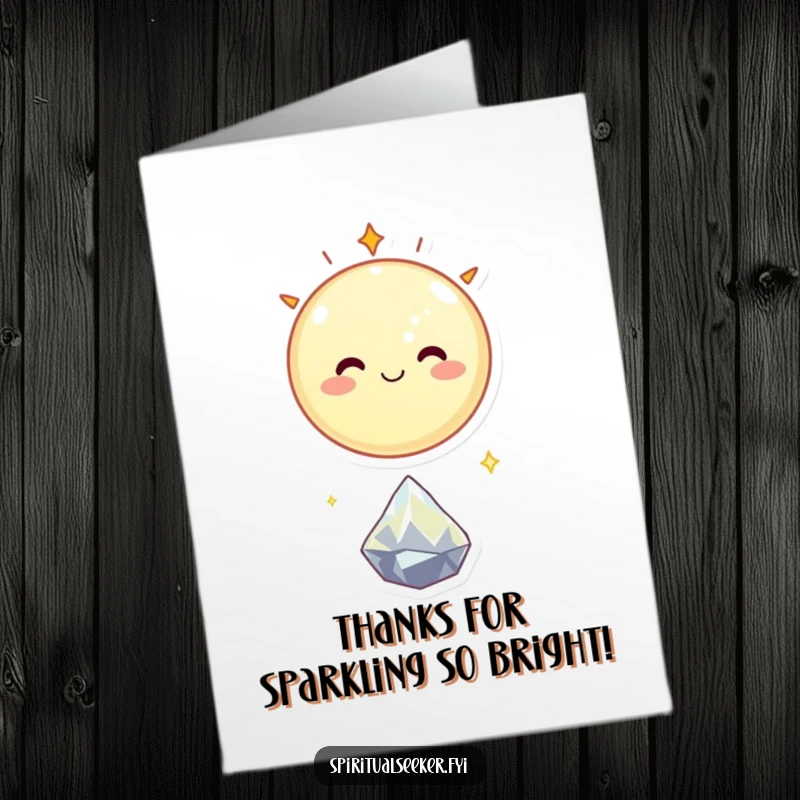 Funny Free Printable Thank You Card: Smiling celestial body floating serenely above a tiny sparkling crystal, heartfelt thanks.