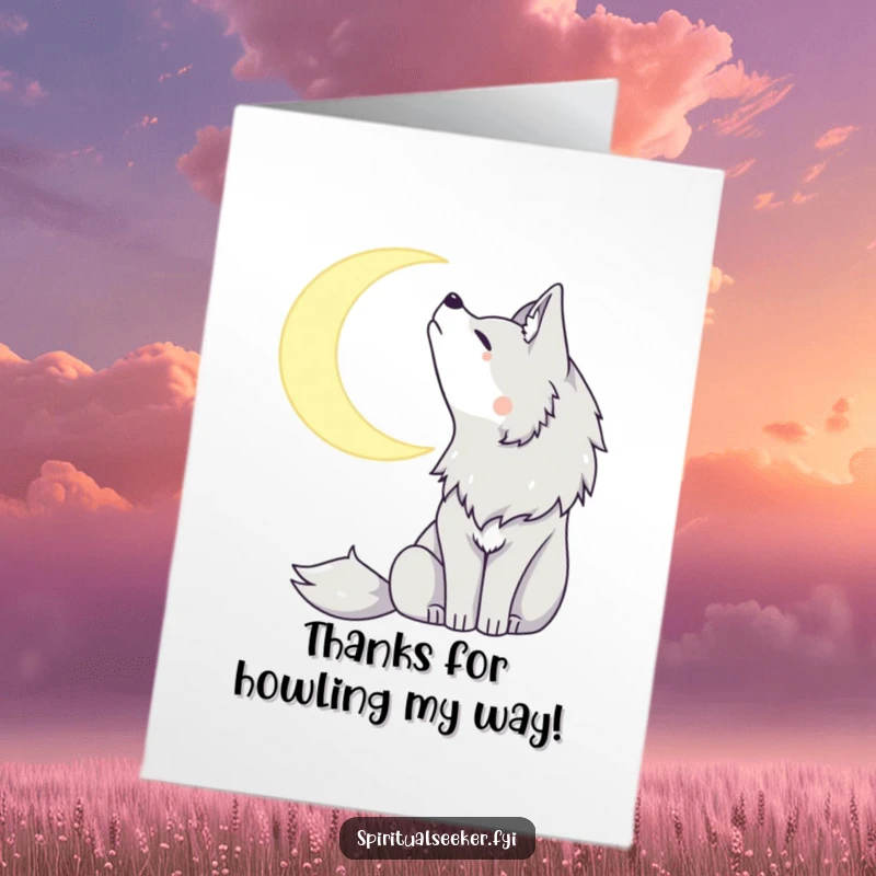 Funny Free Printable Thank You Card featuring a peaceful wolf howling softly at a glowing crescent moon, expressing quiet gratitude.