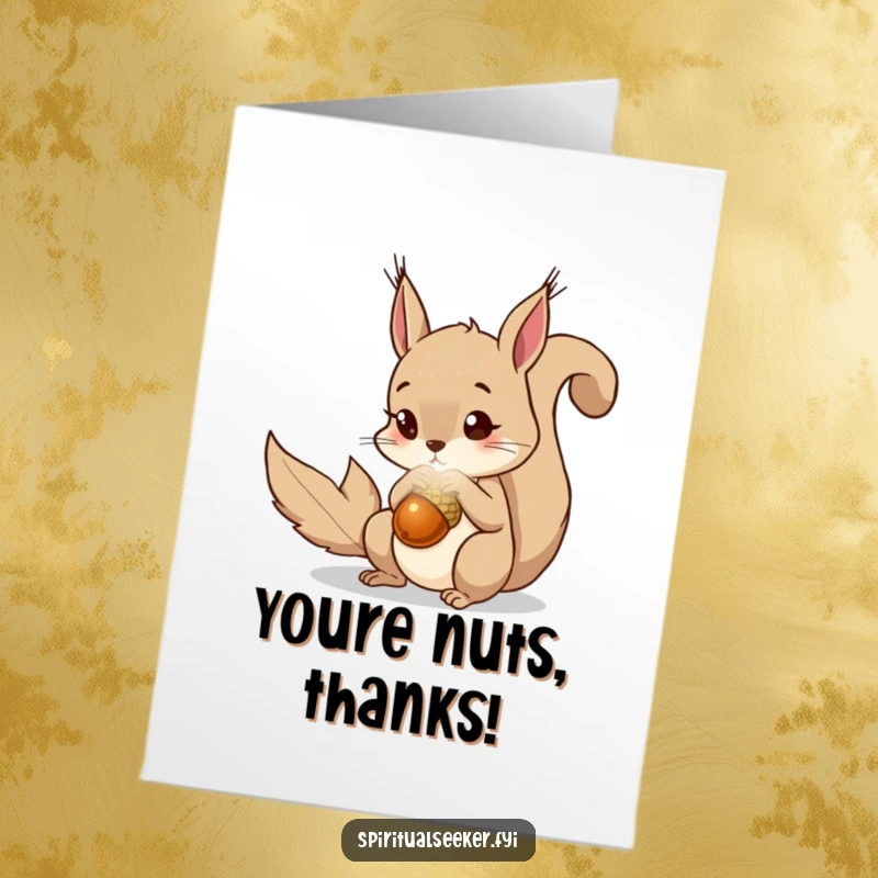 Funny Free Printable Squirrel Thank You Card: A curious squirrel gazes at a magical acorn, showing gratitude.